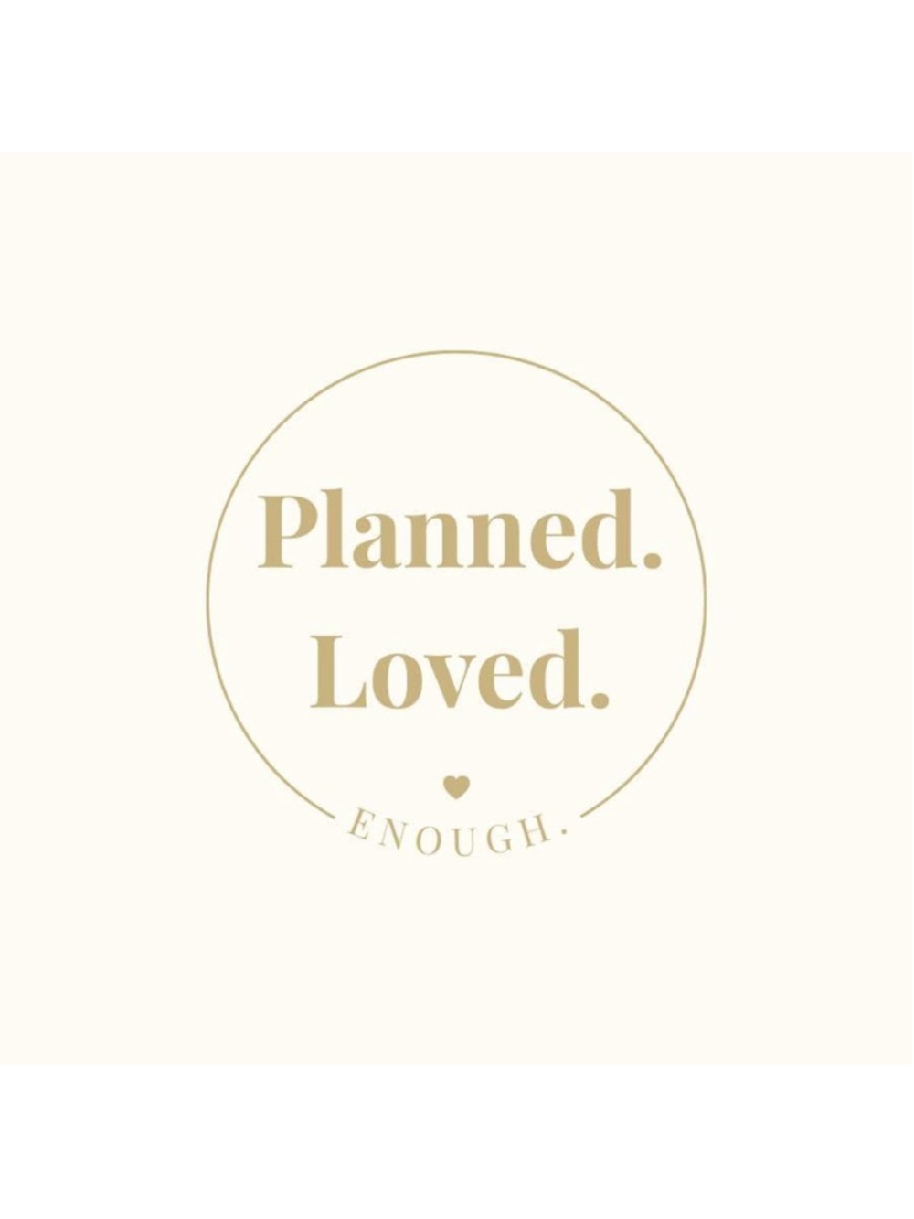 Planned. Loved. Enough. Sticker – Empowering Motherhood Vinyl Decal